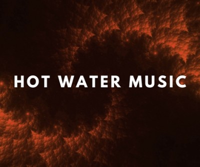 {Hot Water Music}