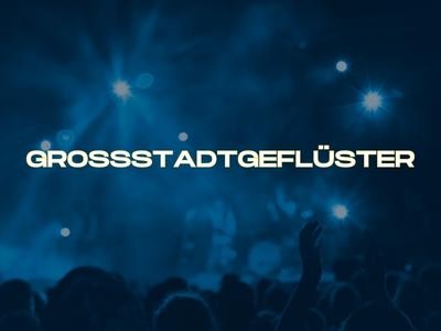 {Grossstadtgeflüster}