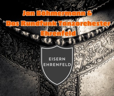 Jan Böhmermann & Das Rundfunk Tanzorchester Ehrenfeld