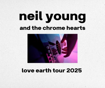 Neil Young & The Chrome Hearts